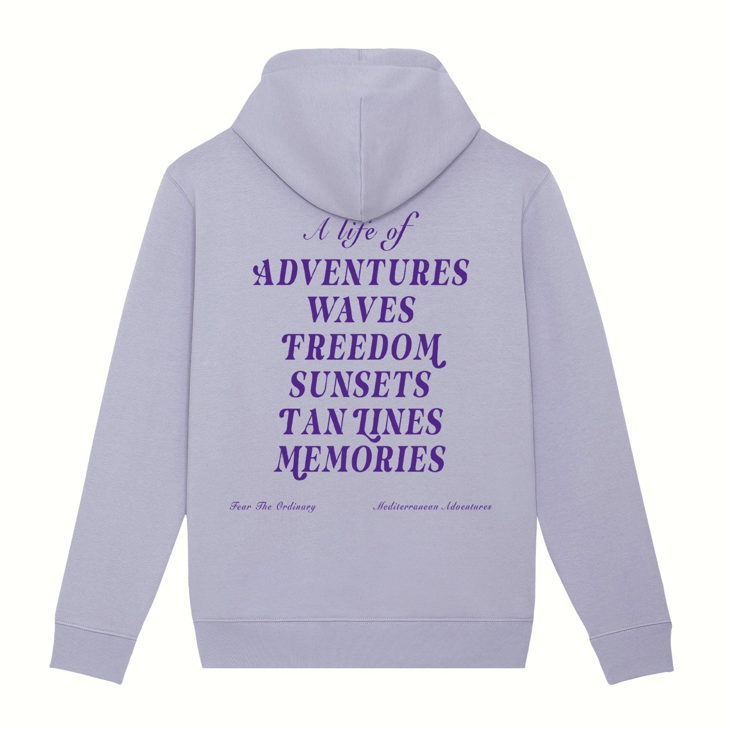 Fear the ordinary lavender premium organic cotton hoodie with indigo adventure inspired back print.