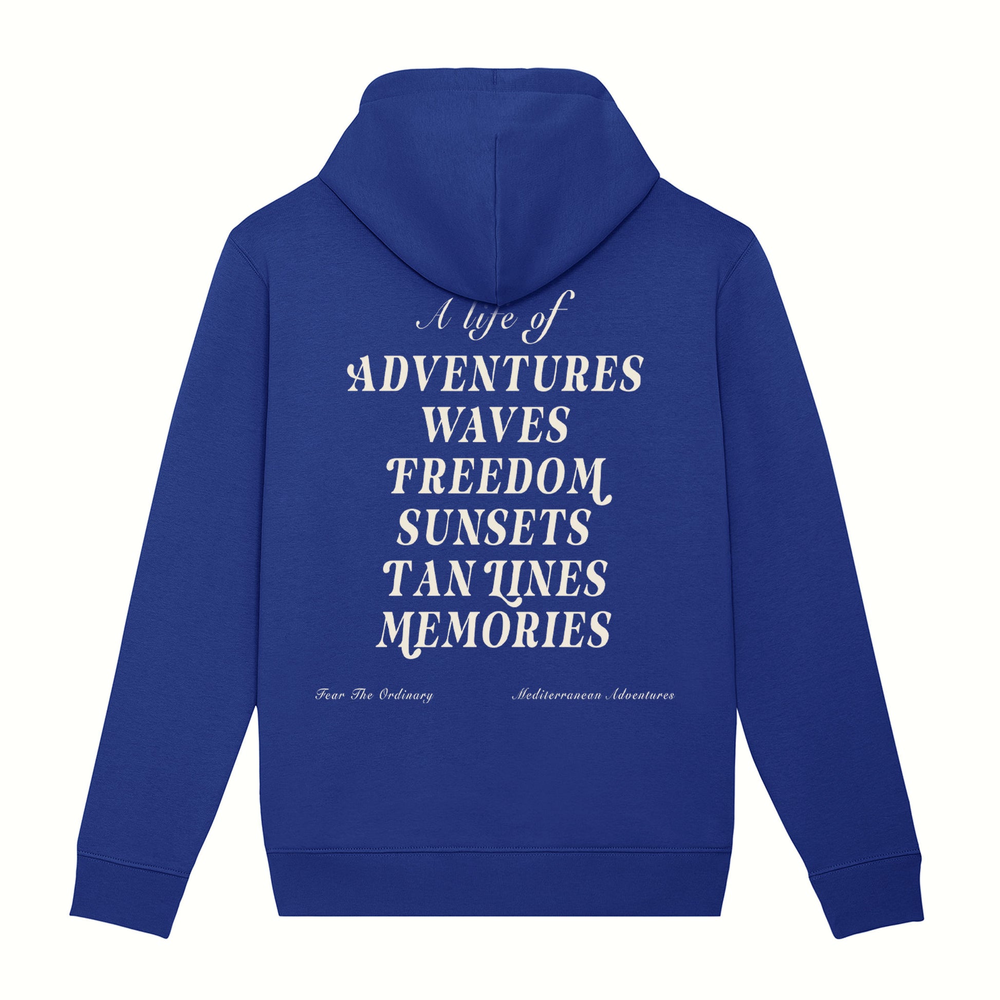 Fear the ordinary sea blue premium organic cotton hoodie with white adventure inspired back print.